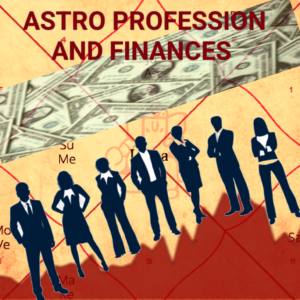 Astro Professions and Finances