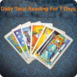 Daily Tarat Reading For 7 Days